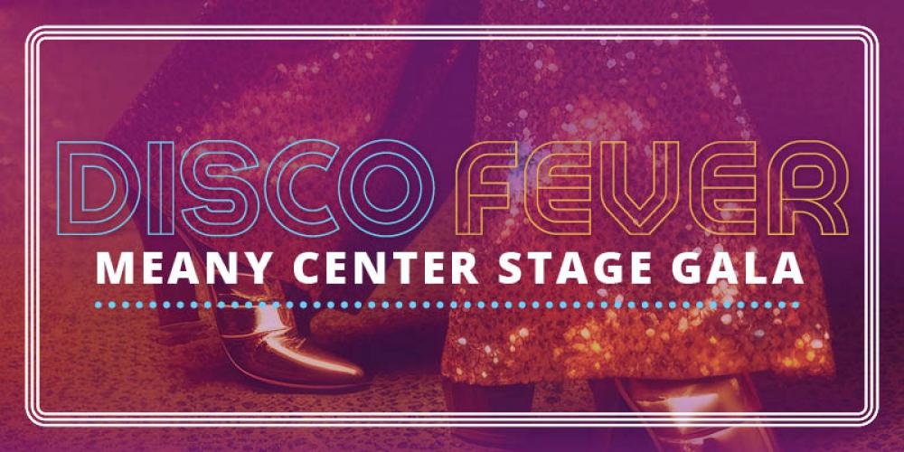 Center Stage Gala: Disco Fever